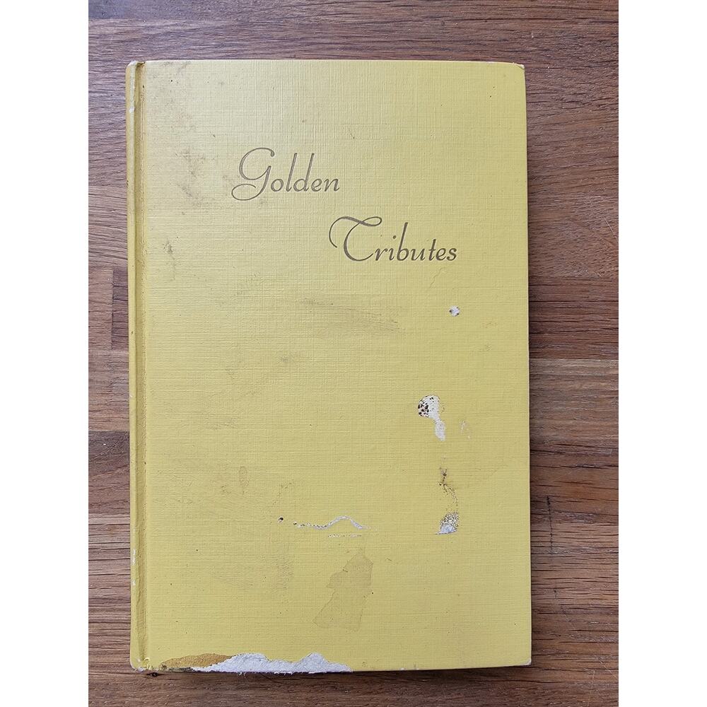 Golden Tributes Faternal Ceremonies by May Stafford Hilburn 1955 Hardcover